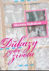 (obálka) 
Markéta Hejkalová: Důkazy jejího života
